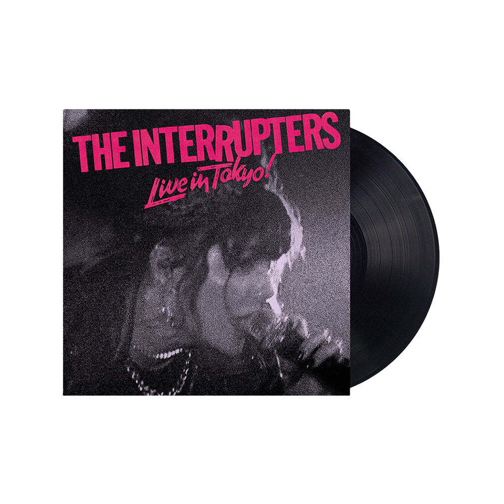 Live In Tokyo! Black Vinyl - The Interrupters Official Live In Tokyo! Black Vinyl - The Interrupters Official