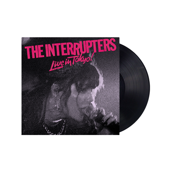 Live In Tokyo! Black Vinyl - The Interrupters Official Live In Tokyo! Black Vinyl - The Interrupters Official